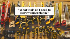 beginner woodworking tool list