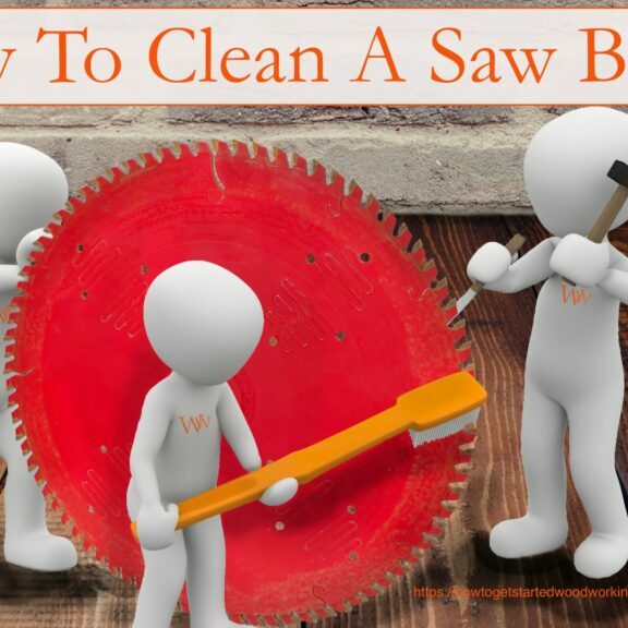 How To Clean A Saw Blade